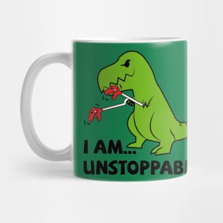 I am unstoppable T-rex Mug